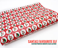 Santas Favourite Elf - Custom Printed Smooth Faux Leather