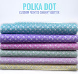 Pastel Polka Dots - Custom Print Luxe Chunky Glitter - CLEARANCE $1.50 per SHEET!